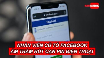Nhân viên cũ tố Facebook âm thầm hút cạn pin điện thoại | Báo Người Lao Động