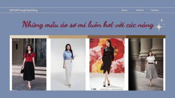 Những Mẫu Áo Sơ Mi Đẹp Cho Các Nàng – Phối Đồ Thanh Lịch và Cuốn Hút