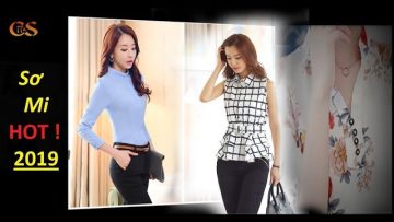 Những mẫu áo sơ mi HOT 2019 | Khiến các cô nàng luôn luôn nổi bật