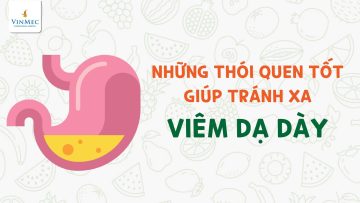 Những thói quen tốt giúp bạn tránh xa viêm dạ dày