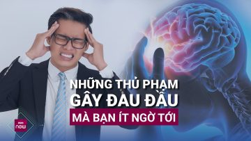 Những thủ phạm gây ra đau đầu mà bạn ít khi ngờ tới | VTC Now