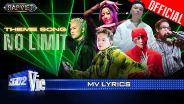 NO LIMIT – Suboi, Karik, Thái VG, BigDaddy, JustaTee, B Ray | Rap Việt 2024 [Mv Lyrics]