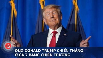 Ông Donald Trump chiến thắng ở cả 7 bang chiến trường | Truyền hình Quốc hội Việt Nam