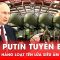 Ông Putin công bố kế hoạch sản xuất hàng loạt tên lửa siêu thanh Oreshnik | Thời sự quốc tế