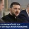 Ông Zelensky đề xuất đưa quân đội nước ngoài tới Ukraine trước khi gia nhập NATO