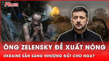 Ông Zelensky nhắc đến NATO, đề xuất nóng sẵn sàng đổi đất cho Nga đổi lấy hòa bình | Thời sự quốc tế