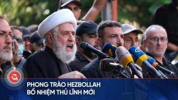 Phong trào Hezbollah bổ nhiệm thủ lĩnh mới | Truyền hình Quốc hội Việt Nam