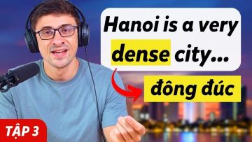 Podcast Chậm Rãi – Cách Mô Tả Thành Phố – Học 36 Từ Vựng Hàng Ngày | Tập 3