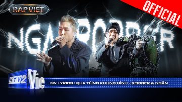 QUA TỪNG KHUNG HÌNH – Robber, NGẮN | Rap Việt 2024 [Mv Lyrics]