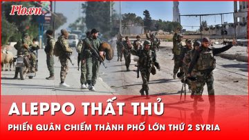 Quân chính phủ Syria mất thành phố lớn thứ 2 vào tay quân nổi dậy | Thời sự quốc tế