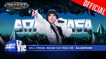 RĂNG HAY RỨA HÈ? – Saabirose | Rap Việt 2024 [Mv Lyrics]