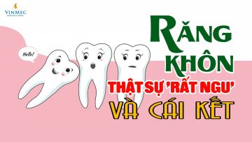 Răng khôn thật sự Rất ngu và cái kết| BS Phạm Thị Hiền, BV Vinmec Hải Phòng