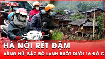 Rét đậm bao phủ các tỉnh miền núi Bắc Bộ, nhiệt độ giảm sâu dưới 16 độ C | Thời sự