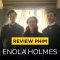 Review ENOLA HOLMES