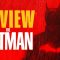 Review phim THE BATMAN