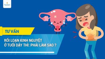 Rối loạn kinh nguyệt ở tuổi dậy thì: Phải làm sao?