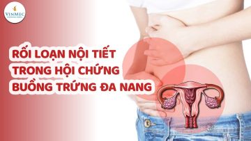 Rối loạn nội tiết trong hội chứng buồng trứng đa nang| ThS.BS Nguyễn Thị Tâm Lý,BV Vinmec Times City