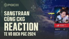 🇻🇳 sangtraan cùng anh em CKG reaction khoảnh khắc TE lên ngôi vô địch PGC 2024