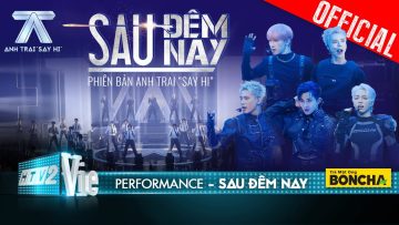 SAU ĐÊM NAY – Erik, Quân A.P, Jsol, Đức Phúc, Hùng Huỳnh | Anh Trai Say Hi [Performance]