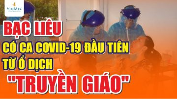 Sau Long An, Bạc Liêu có ca COVID-19 từ ổ dịch truyền giáo