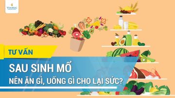 Sau sinh mổ ăn gì, uống gì an toàn & mau lại sức?