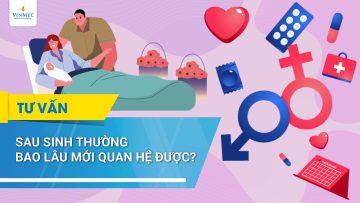 Sau sinh thường bao lâu mới quan hệ được?