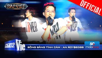 SỐNG BẰNG TÌNH CẢM – An Roy$8386 có đẹp dai không? | Rap Việt 2024 [Live Stage]