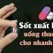 Sốt xuất huyết uống thuốc gì cho nhanh khỏi?