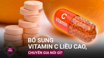 Sử dụng thực phẩm chức năng để bồi bổ vitamin C: Chuyên gia cảnh báo | VTC Now