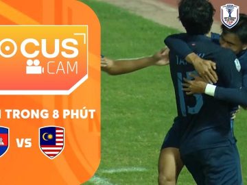 SỰ THĂNG HOA TUYỆT VỜI CỦA CAMPUCHIA, GHI LIỀN 2 BÀN THẮNG TRONG 8 PHÚT | FOCUS CAM