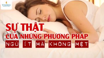 Sự thật của những phương pháp ngủ ít mà không mệt| BS Vũ Duy Dũng, BV Vinmec Times City