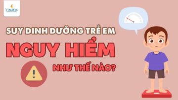 Suy dinh dưỡng trẻ em gây hậu quả gì?