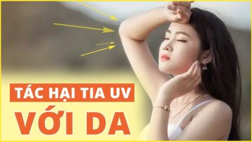 Tác hại của tia UV với da| TS, BS Phạm Đức Thọ, BV Vinmec Times City