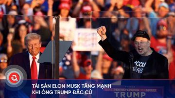 Tài sản Elon Musk tăng mạnh khi ông Trump đắc cử | Truyền hình Quốc hội Việt Nam