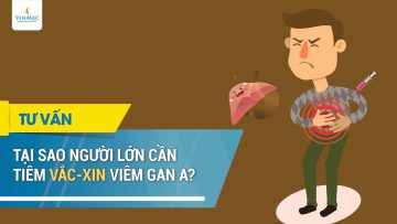 Tại sao người lớn cần tiêm vắc-xin viêm gan A?