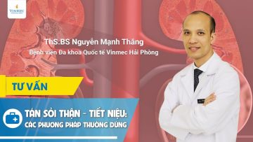 Tán sỏi thận – tiết niệu: Các phương pháp thường dùng