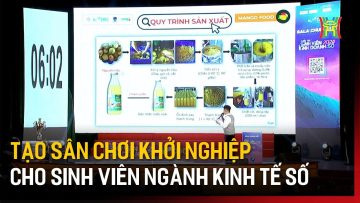 Tạo sân chơi khởi nghiệp cho sinh viên ngành Kinh tế số | Tin tức