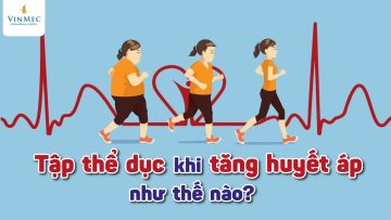 Tập thể dục khi tăng huyết áp như thế nào?