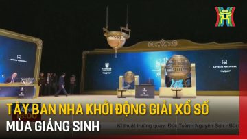 Tây Ban Nha khởi động giải xổ số mùa Giáng sinh | Tin tức