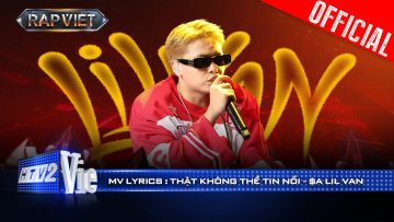 THẬT KHÔNG THỂ TIN NỔI – $A Lil | Rap Việt 2024 [Mv Lyrics]