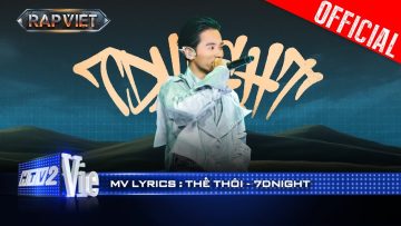 THẾ THÔI – 7dnight | Rap Việt 2024 [Mv Lyrics]