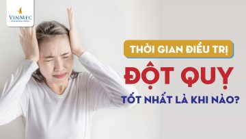 Thời gian điều trị đột quỵ tốt nhất là khi nào?| ThS, BS Nguyễn Nam Dương, BV Vinmec Hạ Long