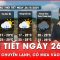 Thời tiết ngày 26-11: Miền Bắc bước vào đợt mưa rét đầu tiên trong năm, mưa tập trung vào chiều tối