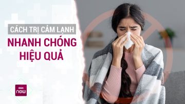 Thời tiết thất thường dễ mắc cảm lạnh, muốn nhanh chóng khỏi bệnh hãy thử cách này | VTC Now