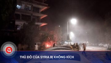 Thủ đô của Syria bị không kích | Truyền hình Quốc hội Việt Nam