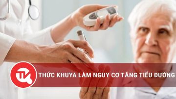 Thức khuya làm tăng nguy cơ tiểu đường | Truyền hình Quốc hội Việt Nam