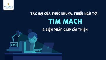 Thức khuya, thiếu ngủ, quả TIM ăn đủ