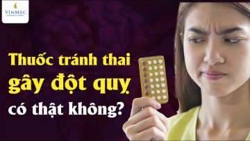 Thuốc tránh thai gây đột quỵ- Có thật không?