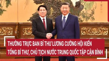 Thường trực Ban Bí thư Lương Cường hội kiến Tổng Bí thư, Chủ tịch nước Trung Quốc Tập Cận Bình