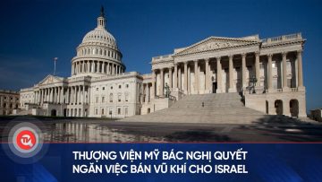 Thượng viện Mỹ bác nghị quyết ngăn việc bán vũ khí cho Israel | Truyền hình Quốc hội Việt Nam